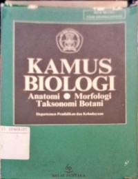 Image of Kamus biologi.anatomi-morfologi-taksonomi botani