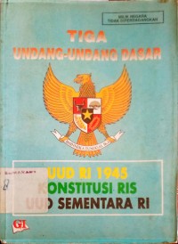 Image of Tiga Undang-undang dasar .UUD RI 1945,Konstitusi RIS,UUD sementara