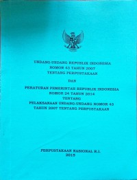 Image of Undang-undang Republik indonesia no 43 tahun 2007 tentang perpustakaan dan peraturan pemerintah republik indonesia no 24tahun 2014 tentang pelaksanaan undang-undang no 43 tahun 2007 tentang perpustakaan