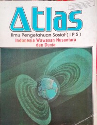 Image of Atlas ilmu pengetahuan sosial(ips)indonesia wawasan nusantara dan dunia
