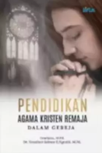Image of Pendidikan Agama Kristen Remaja Dalam Gereja